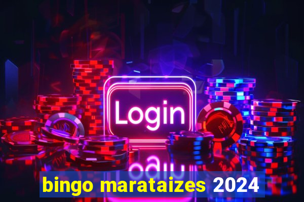 bingo marataizes 2024